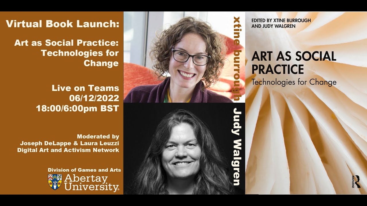 Art as Social Practice: Technologies for Change Online Book Launch, 2022