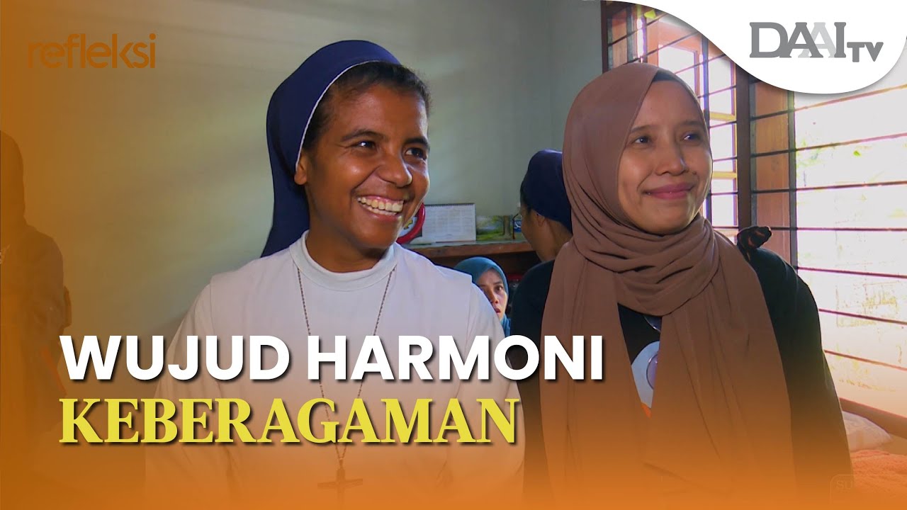 Wujud Harmoni Keberagaman | @RefleksiDAAITV