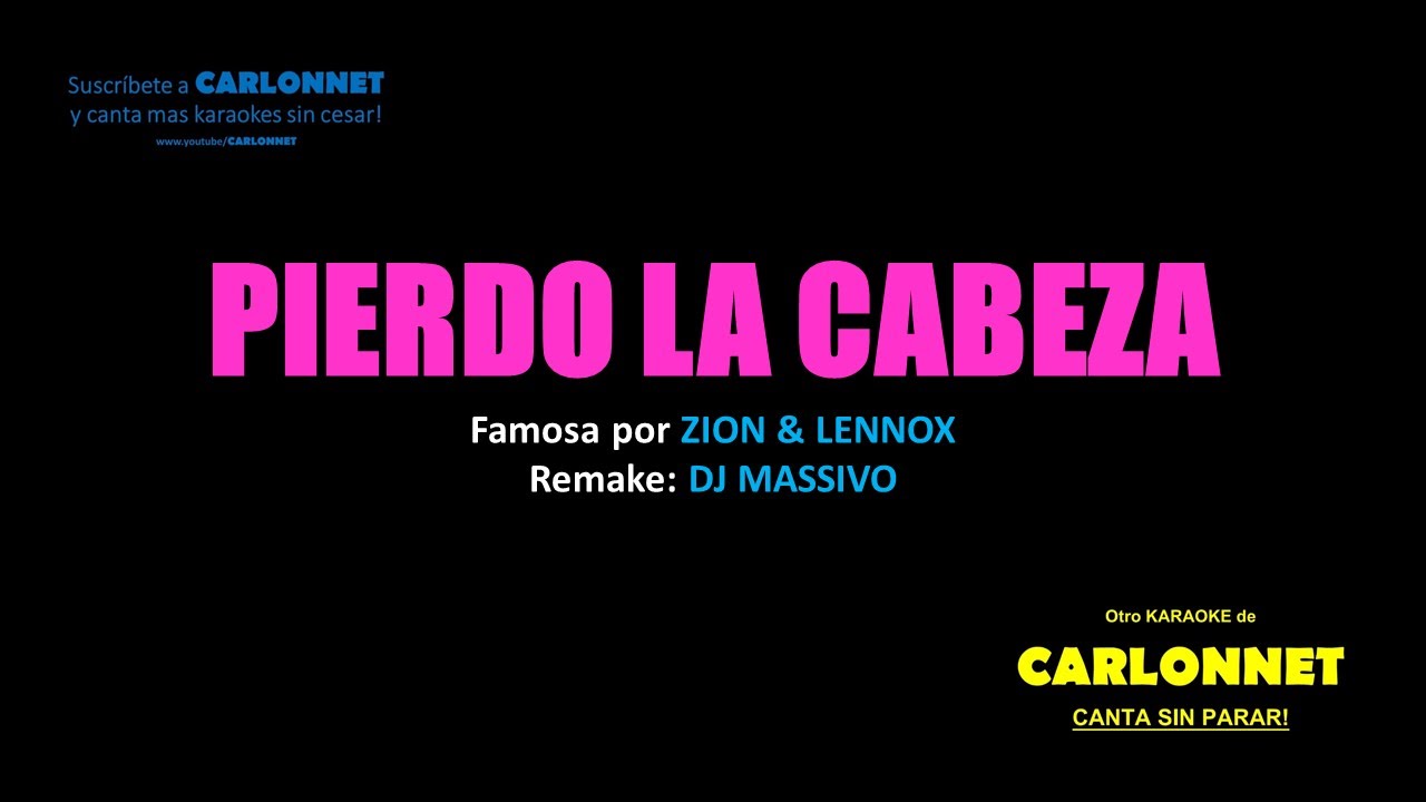 Pierdo la cabeza - Zion & Lennox (Karaoke)