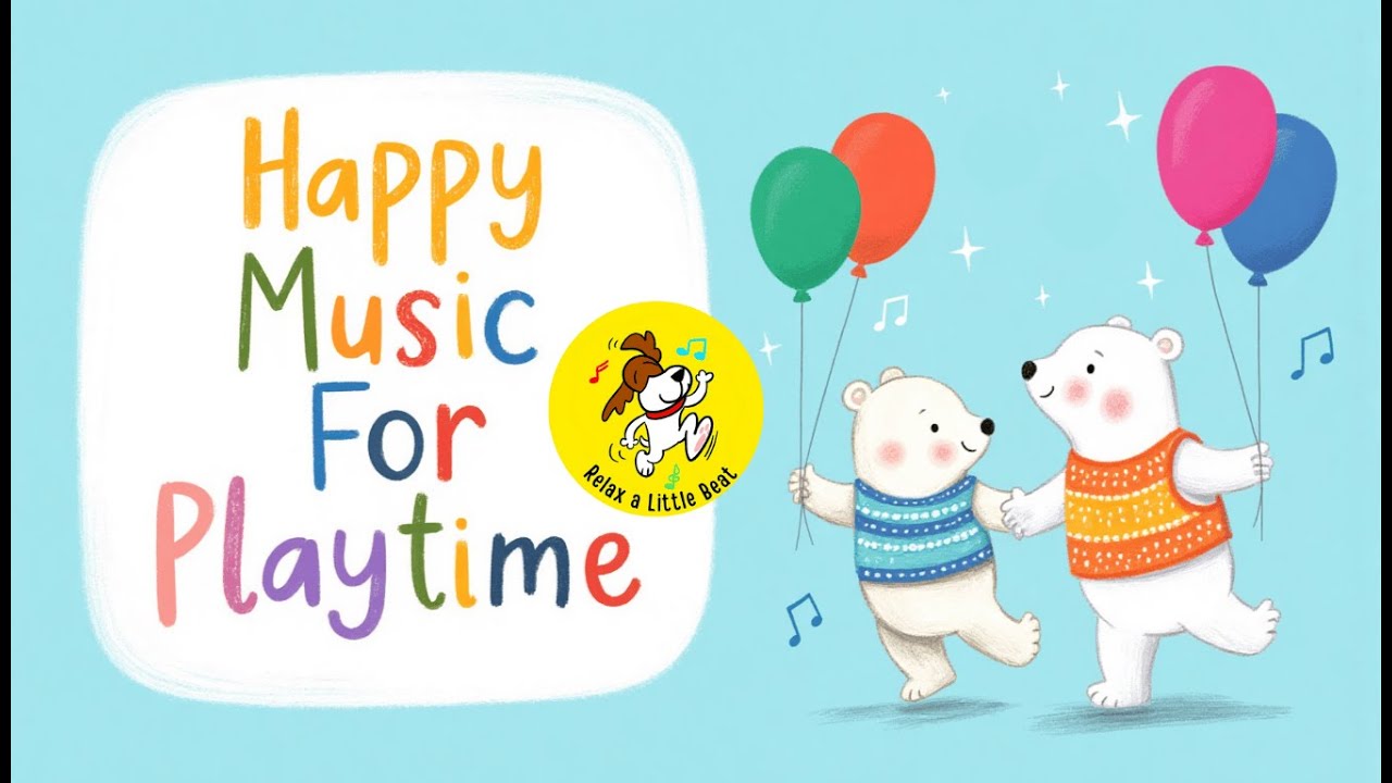 Happy Music for Playtime, Great for Babies & Toddlers | 1 Hour Happy Upbeat Morning Music for Kids