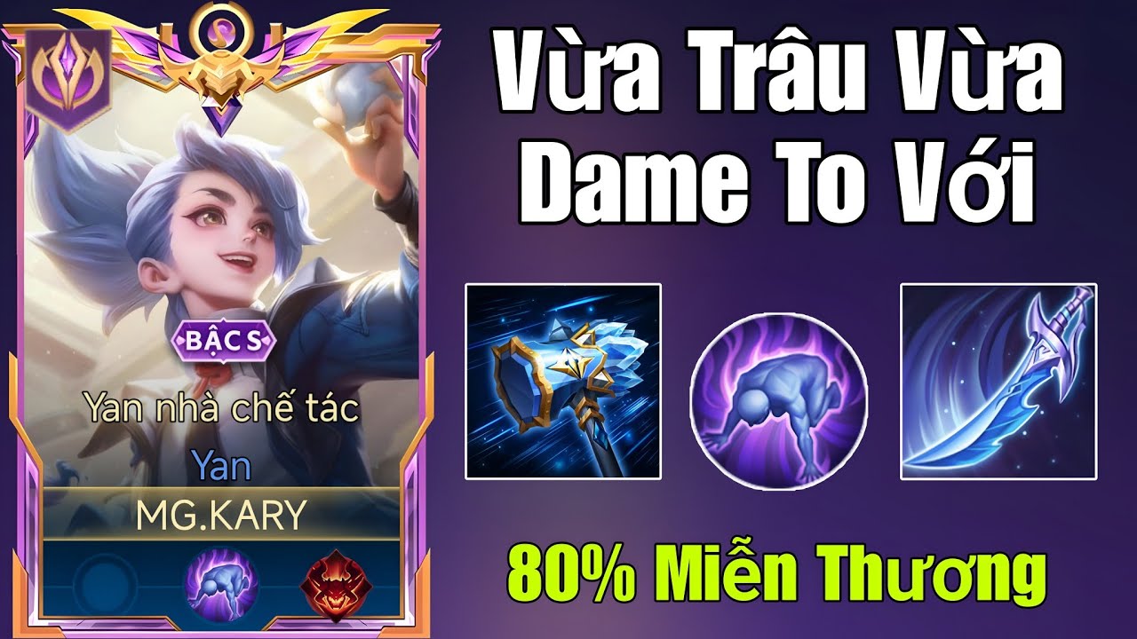 Màn Hóa Quái Vật Lùa Cả Team Bạn Với Giáo Án Yan 