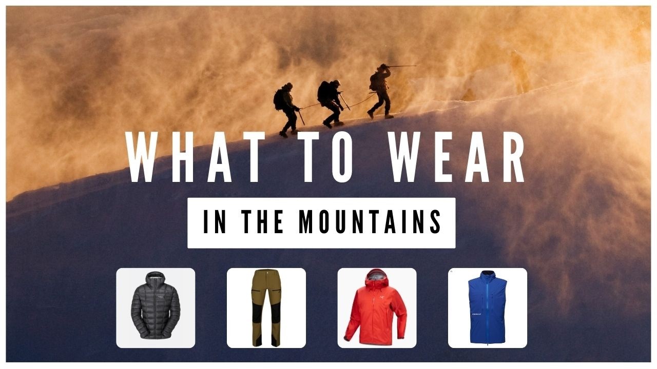 What to Wear in the Mountains