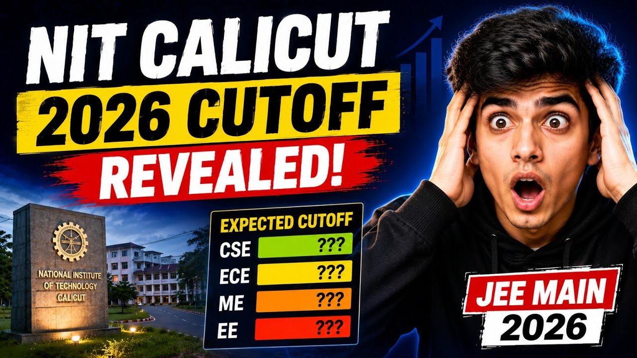 NIT Calicut JEE Main 2026 Expected Cutoff REVEALED!