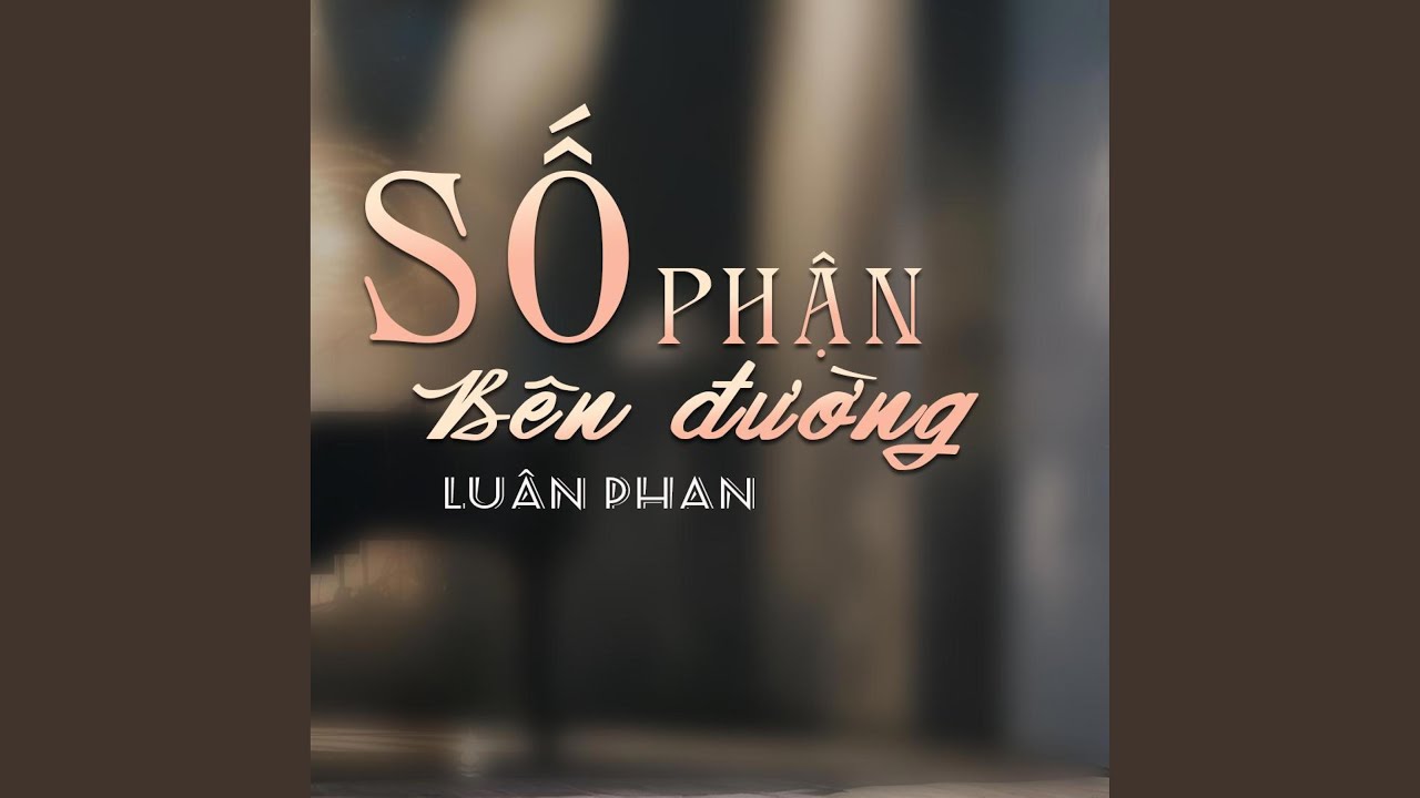 SỐ PHẬN B&Ecirc;N ĐƯỜNG