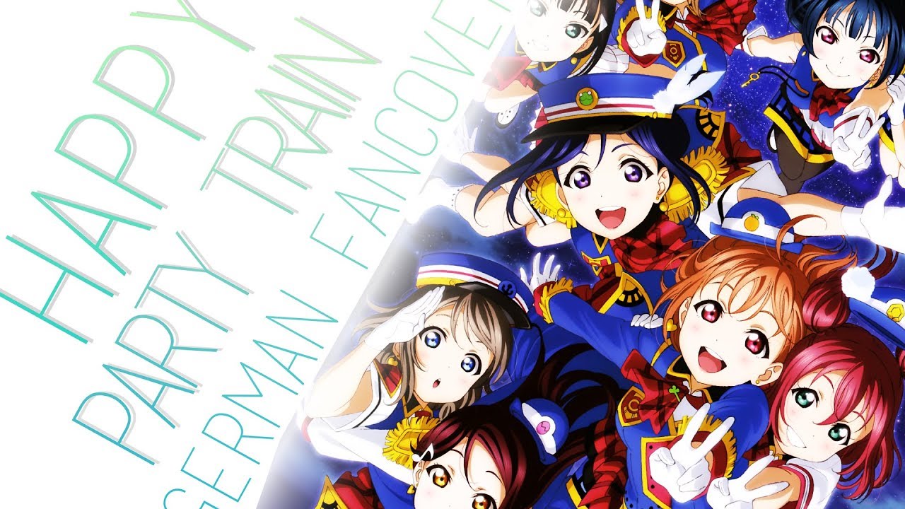 Love Live! Sunshine!! ✦ Happy Party Train 【German Cover】