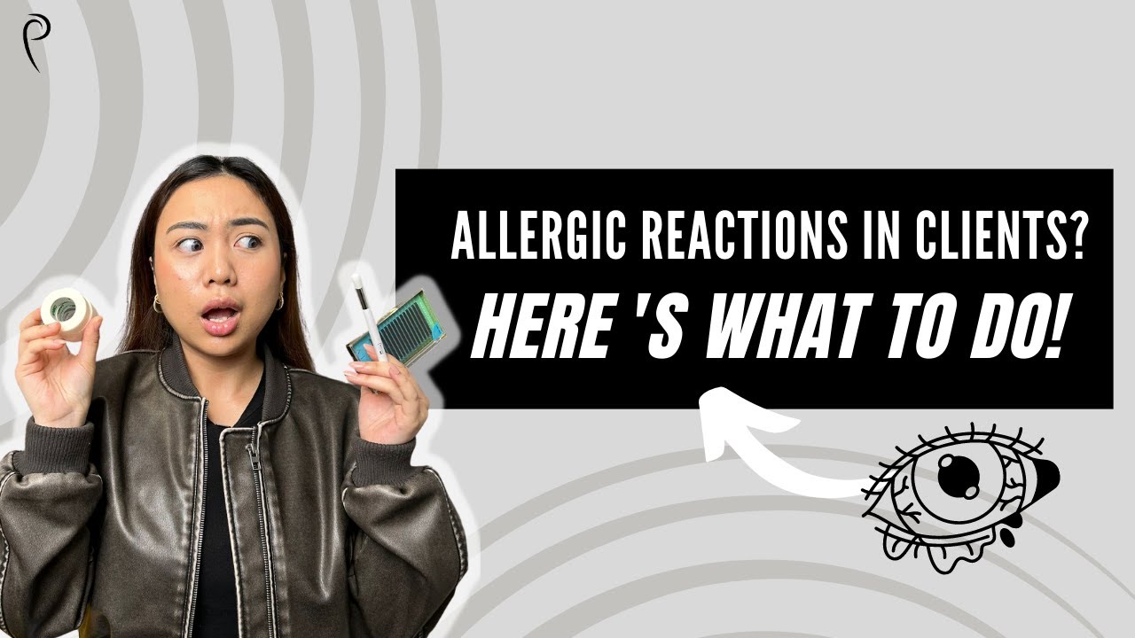 Managing A Client’s Lash Extension Allergy I Prolong Lash
