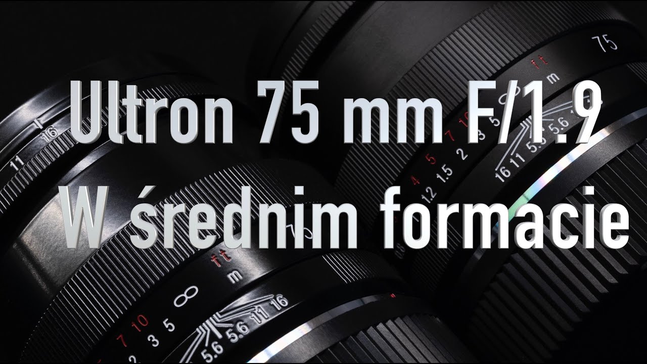 Ultron 75 mm F/1 9 - na średnim formacie!