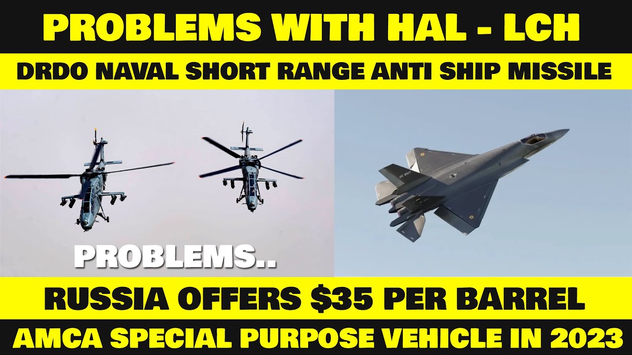 Indian Defence News:Major Problem with HAL Light combat helicopter (LCH),AMCA in 2023,Drdo NSRASP