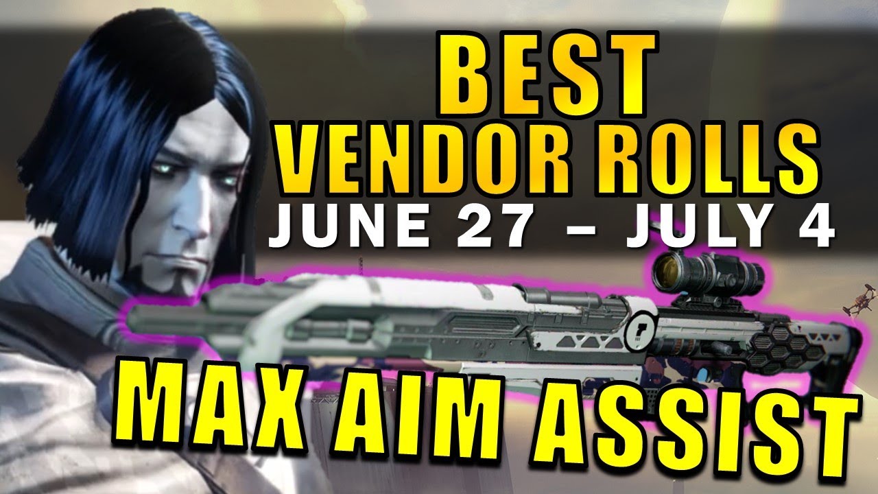 Destiny: MAX AIM ASSIST! | BEST VENDOR ROLLS! (June 27 - July 4th) Age of Triumph