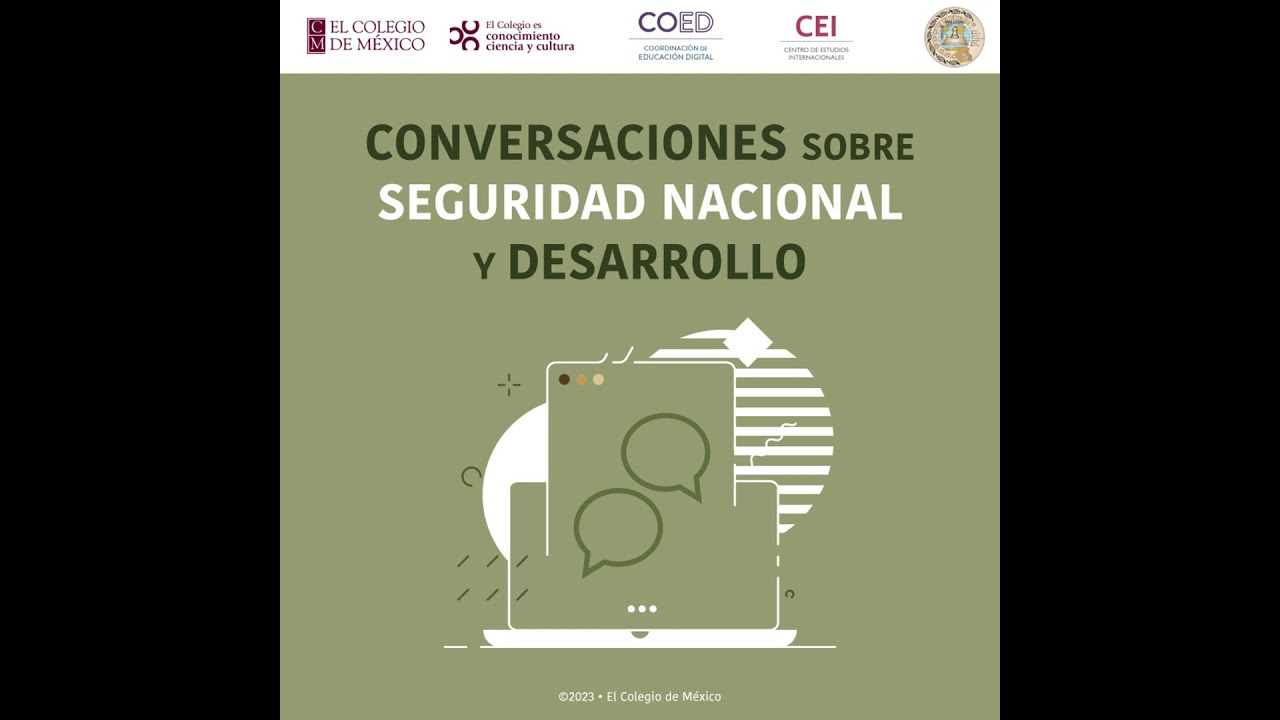 Conversaciones sobre seguridad nacional y desarrollo. Seguridad Nacional