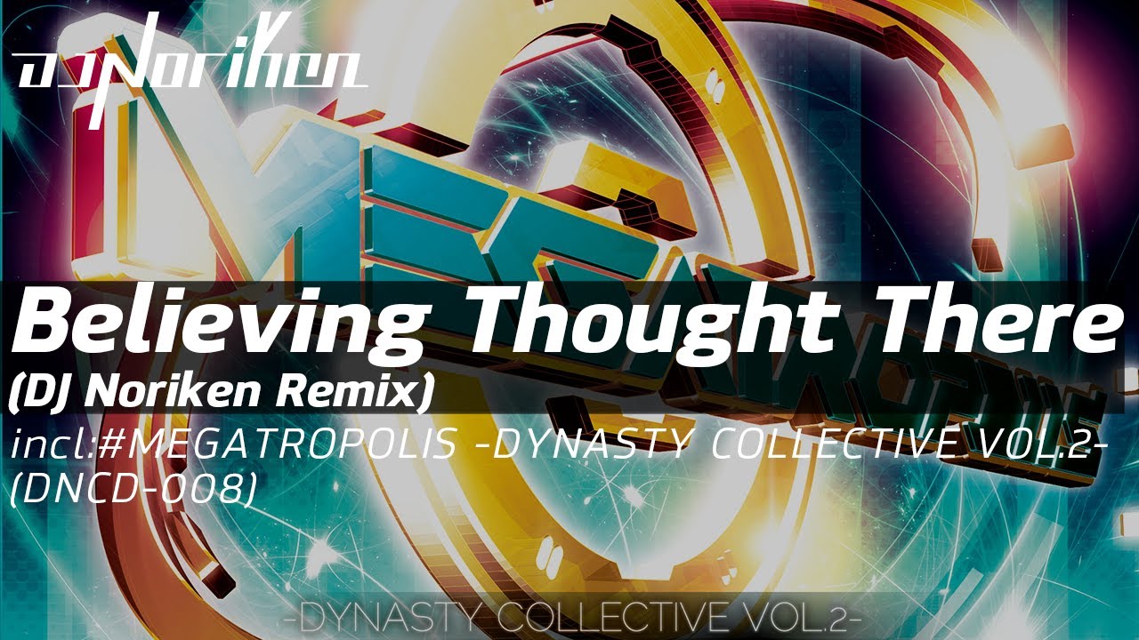 DJ Shimamura - Believing Thought There (DJ Noriken Remix)