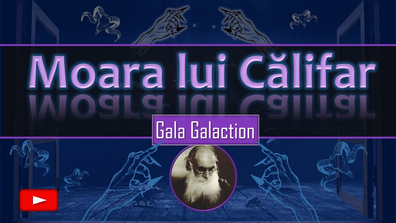 Moara lui Călifar, de Gala Galaction - ISPITA BANULUI/ PACTUL CU DIAVOLUL