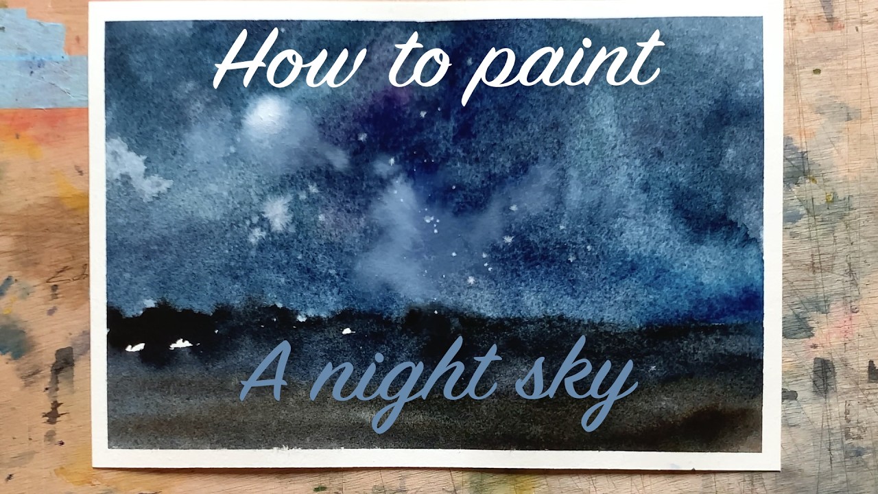 How to paint - A night sky - A watercolor guide.