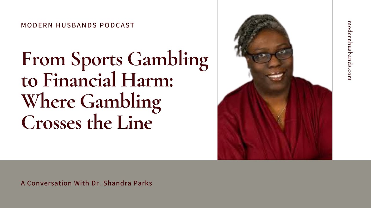 From Sports Gambling to Financial Harm: Where Gambling Crosses the Line #Podcast