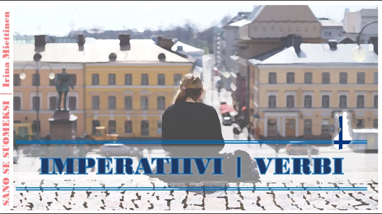Suomen kieli I Imperatiivi I Imperative