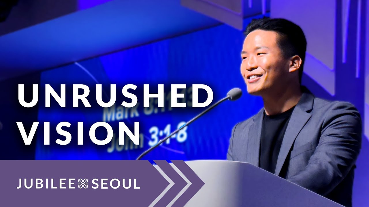 Unrushed Vision | 05.04.25 | Pastor Stephen Lee
