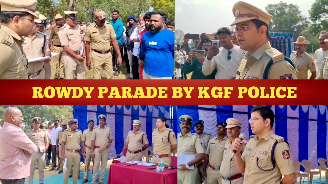Rowdy Parade: KGF & BANGARPET ROWDY SHEETER PARADE..!