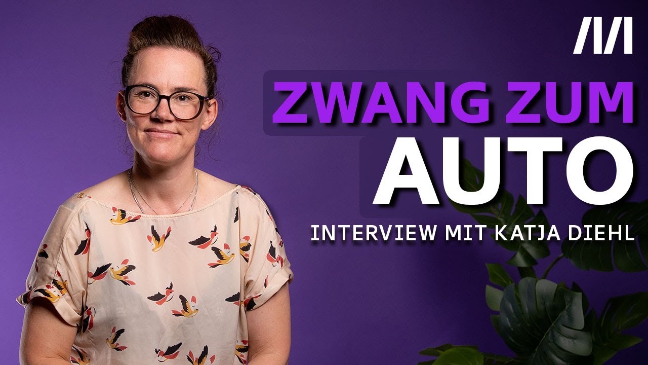 Katja Diehl: Wenn du ein Auto brauchst, ist das keine Freiheit