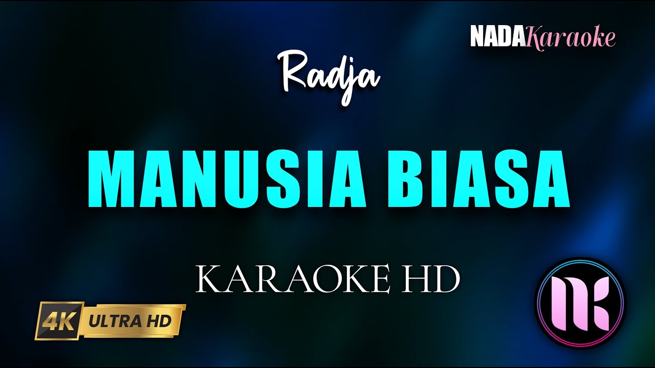 Manusia Biasa Karaoke - Radja