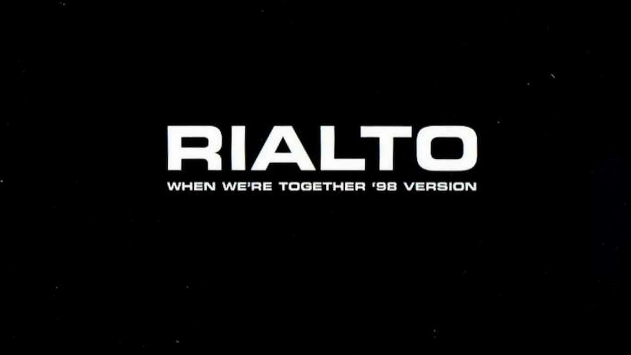 Rialto - When We're Together (98 Version) Rare