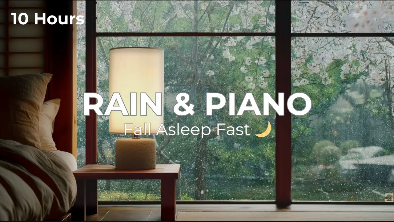 🌧 Gentle Rain & Piano – 10 Hours of Deep Sleep Music for Stress Relief & Relaxation