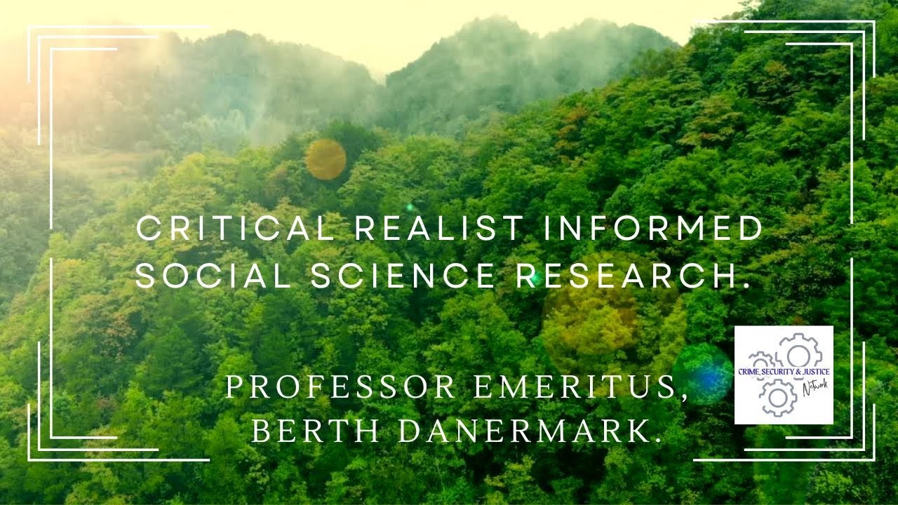 Critical realist informed social science research, by Professor Emeritus, Berth Danermark.
