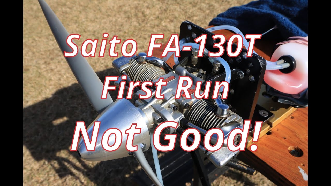 Saito FA-130T First Run Not Good