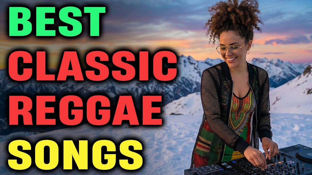 BEST CLASSIC REGGAE SONGS - The Best Spiritual Rhythms & Deep Bass