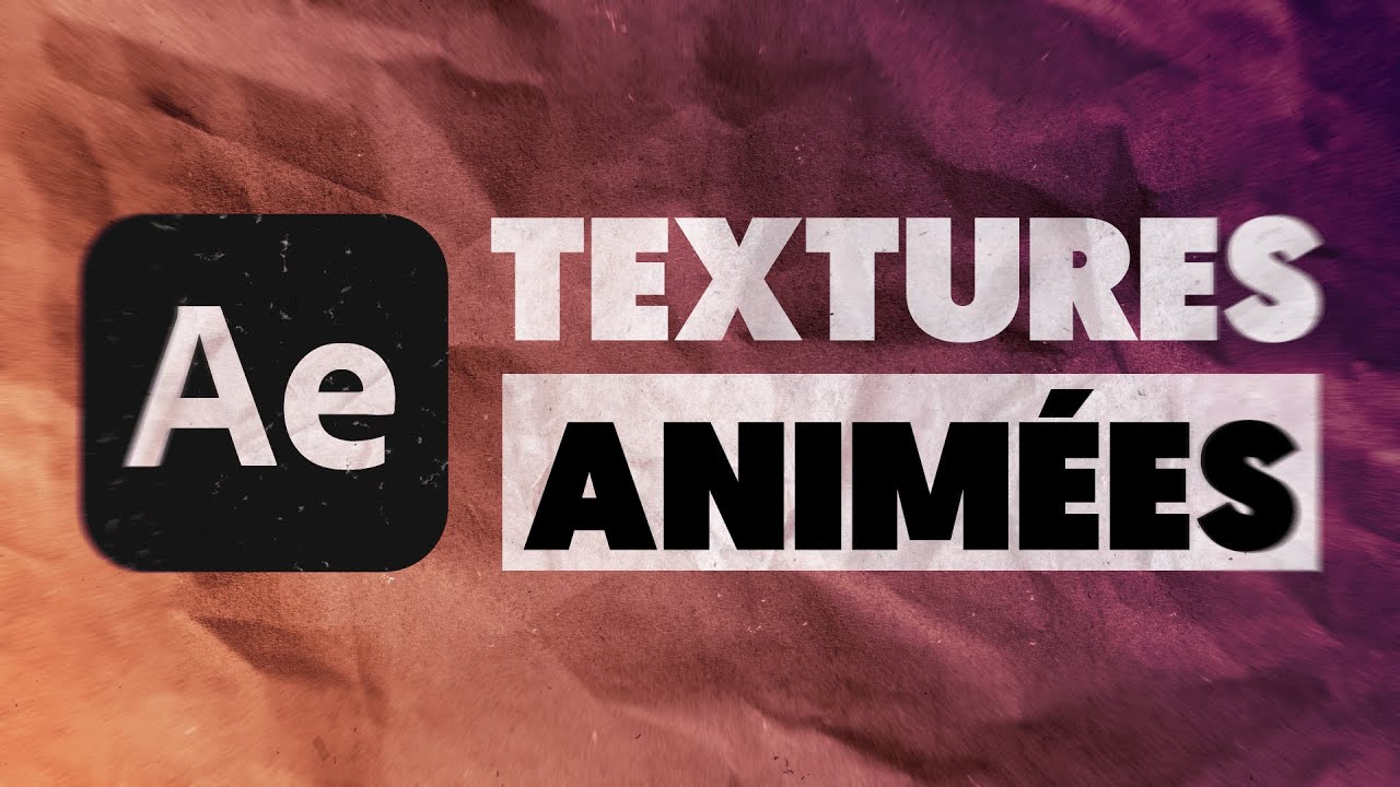Donner vie à ses projets à l'aide de TEXTURES ANIMÉES | Tutoriel After Effects