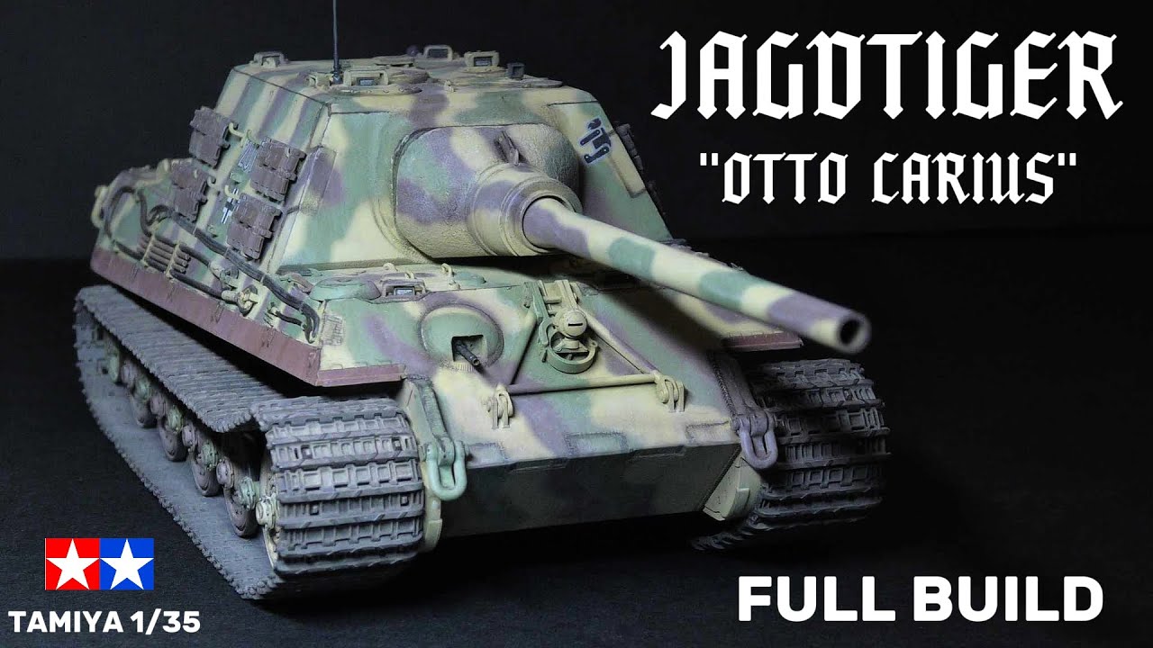 Jagdtiger - ''Otto Carius'' - Full Build -  Tamiya 1/35