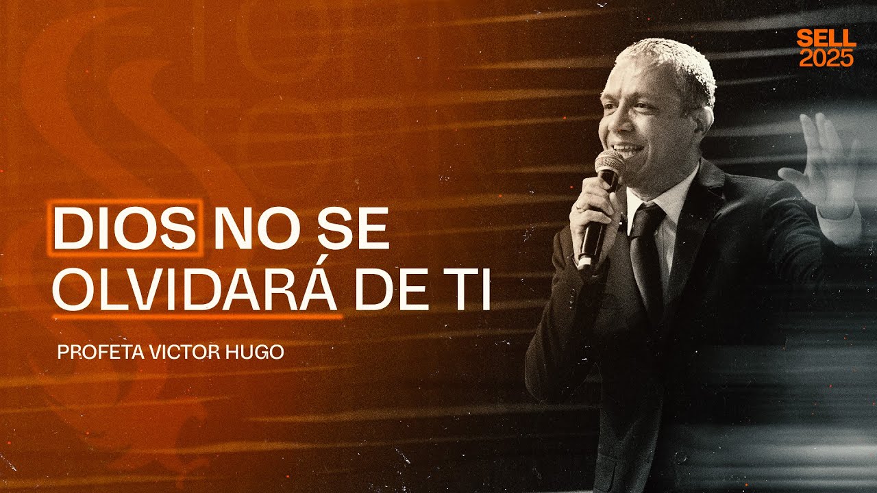 Profeta Victor Hugo - Dios no se olvidará de ti