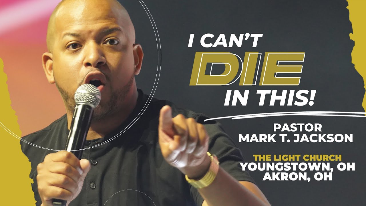 Pastor Mark Jackson | I Can't Die In This | The Word Church
