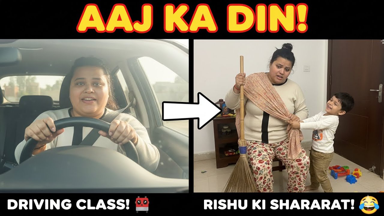 Rishu ne kiya pareshan 😫 aur maine seekhi Driving! 🚗 | Aaj ka din bahut busy tha