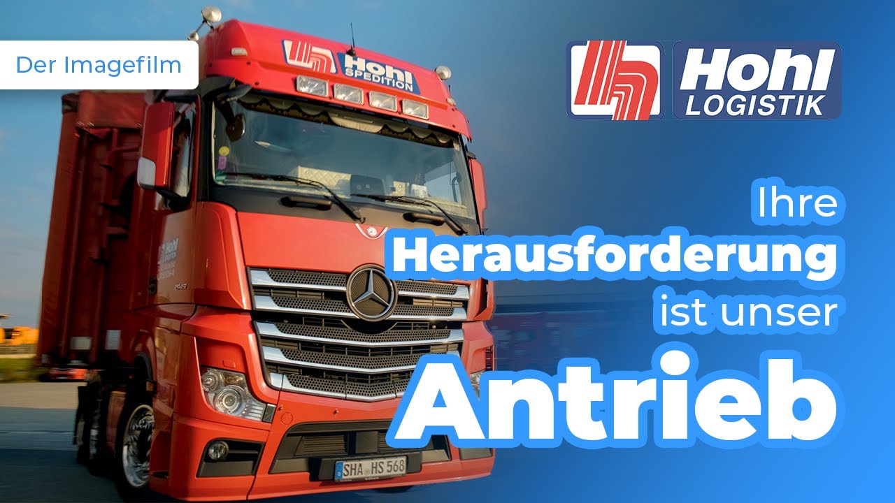 Imagefilm - Spedition & Logistik | Hohl Spedition GmbH & Co. KG