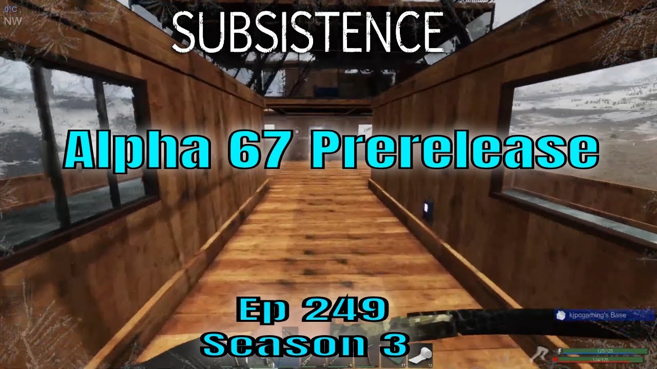 Let's Check Out Alpha 67 Prerelease | Subsistence Season 3 Ep 249