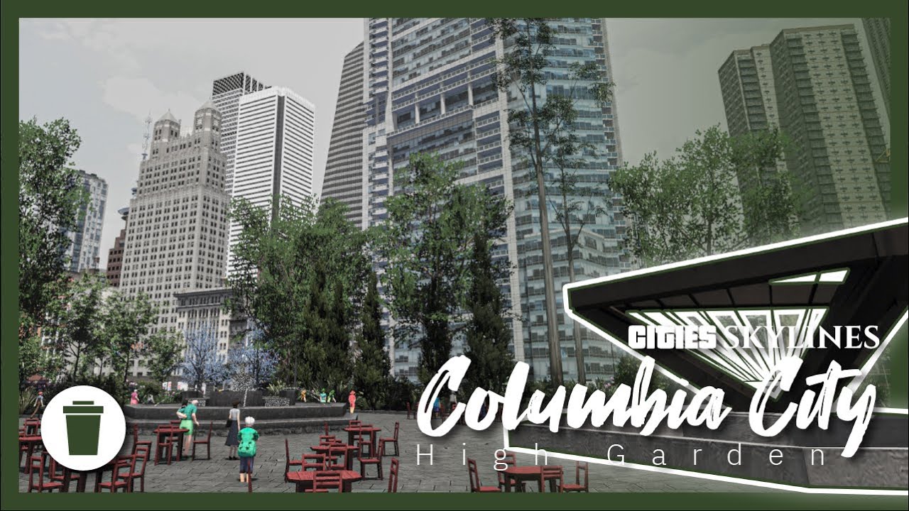 Columbia City- Cities Skylines - High Garden (1 HOUR Speed Build) 4K