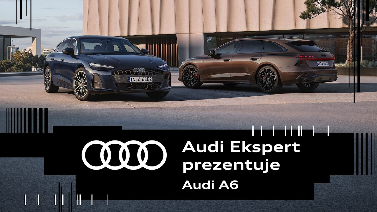Audi Ekspert prezentuje: Audi A6