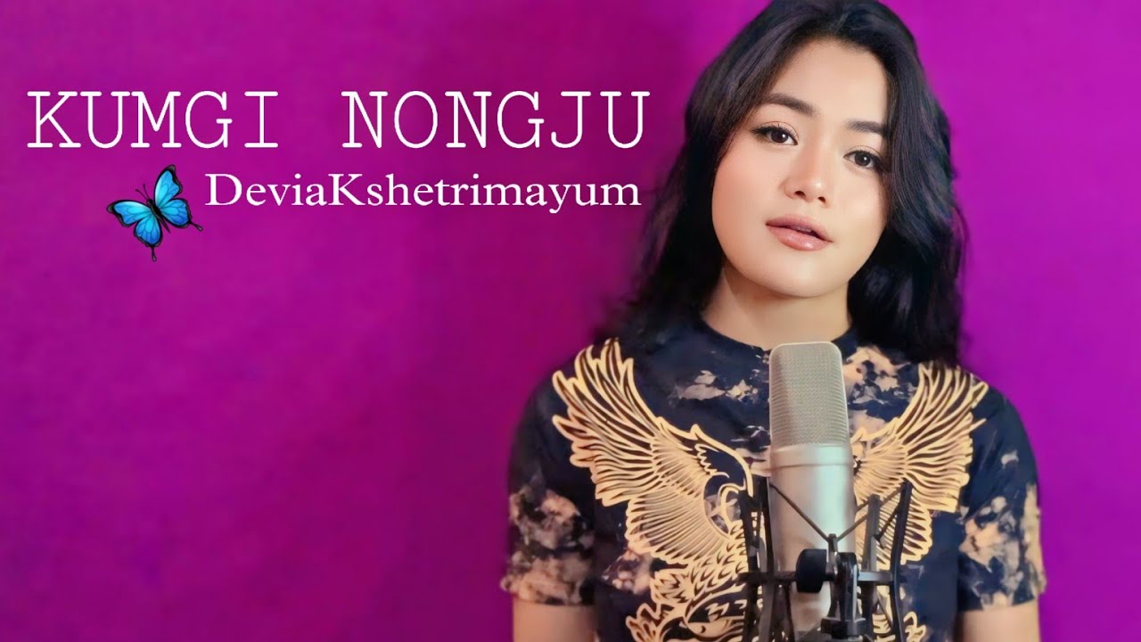 KUMGI NONGJU - KHUN JOYKUMAR - Cover by Devia Kshetrimayum