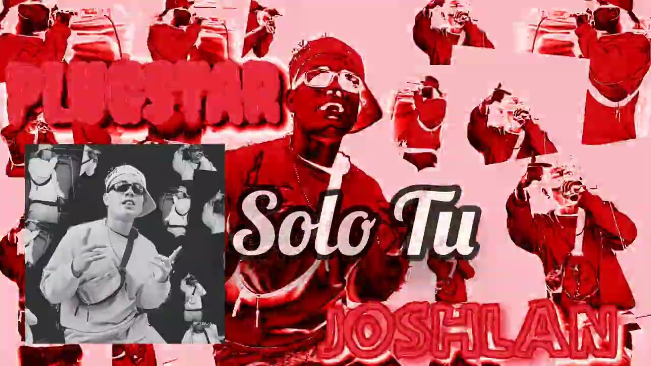 Joshlan - SOLO TU 