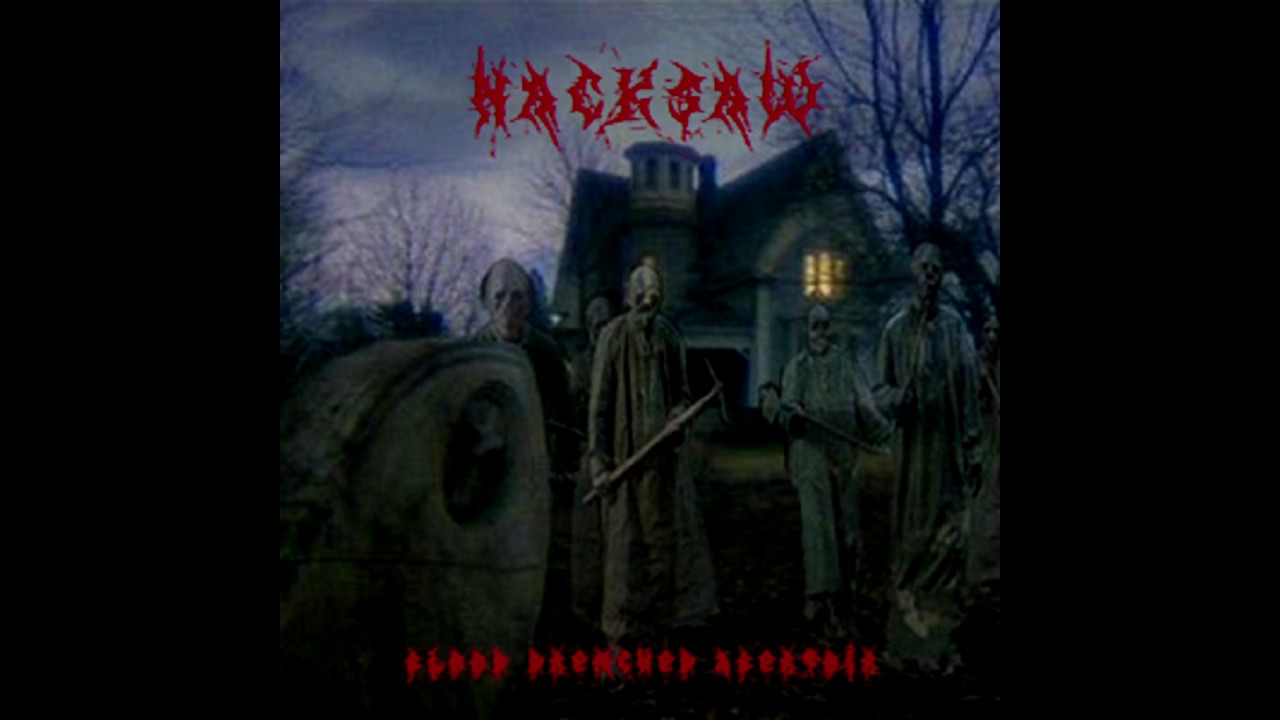 Hacksaw - Gore Soaked Abertoir FULL EP (2017 - Goregrind)