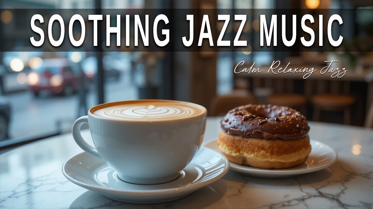 Soothing Jazz Music ☕ Bossa Nova background for Happy Moods, Great Moods & Stress Relief
