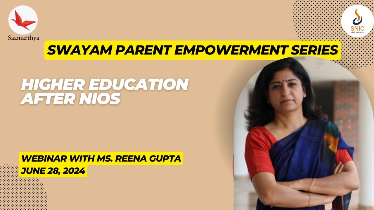 NIOS and Higher Education l Saamarthya Signature Swayam Series l SNIC Rehab Foundation