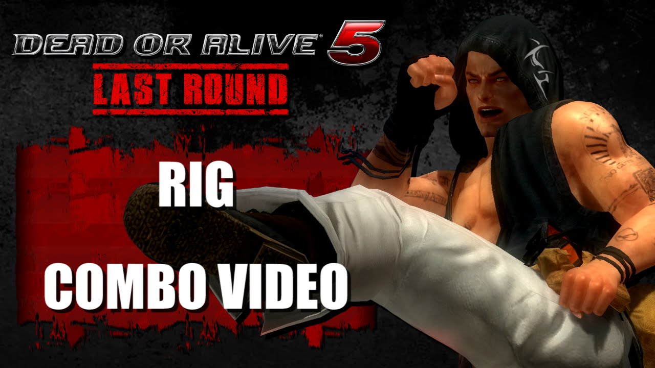 DOA5 LAST ROUND (Ver. 1.02) RIG - COMBO VIDEO