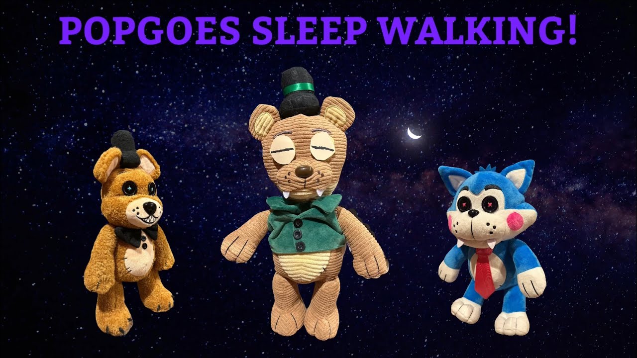 FNaF Hex S1 Ep19: Popgoes Sleep Walking!