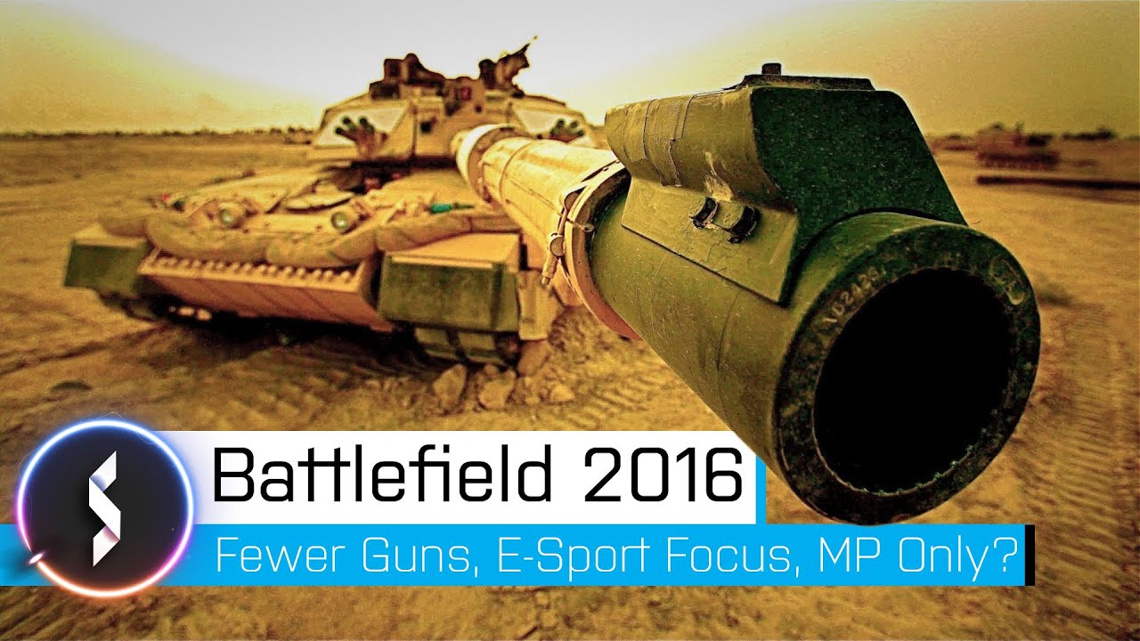 Battlefield 2016 Fewer Guns, E-Sport Focus, MP Only?