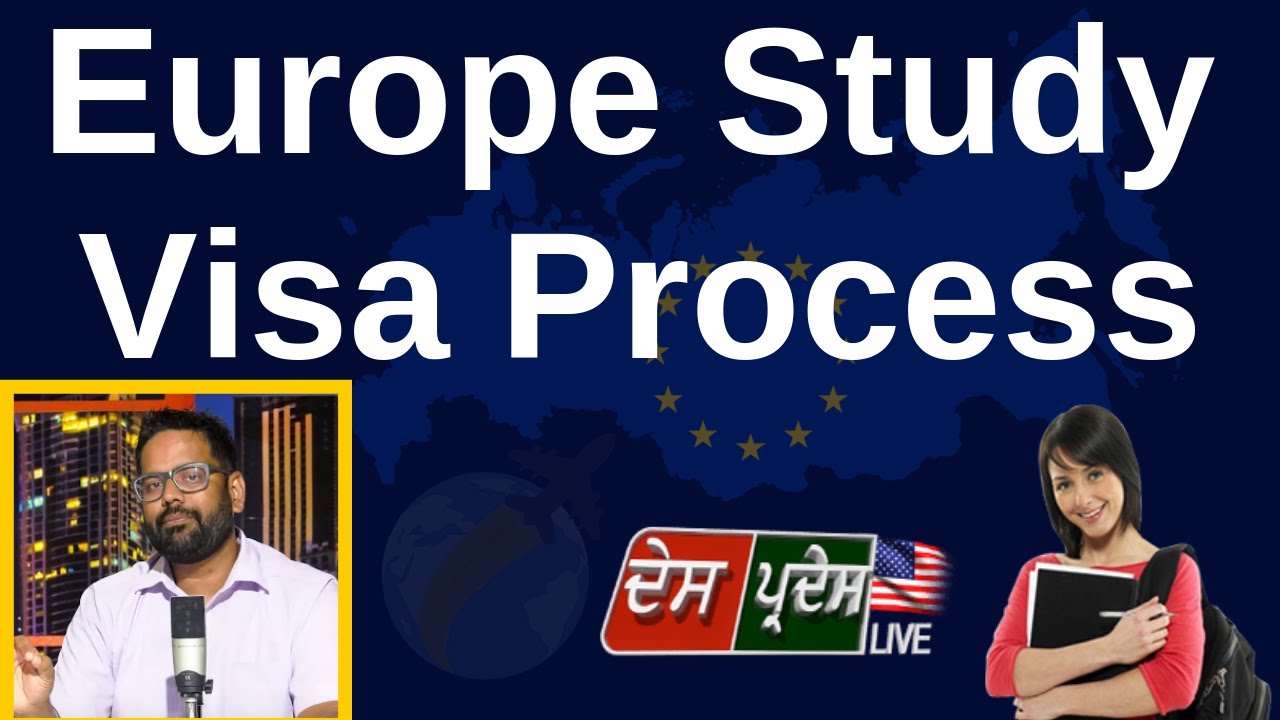 Europe Study Visa Process, Requirement, Fees and Application, | 2019-2020 DESPARDESLIVE