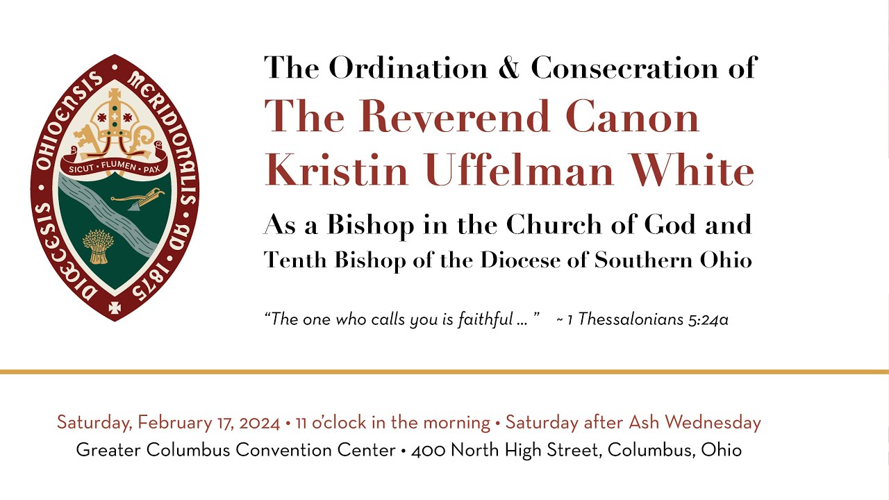 The Ordination and Consecration of the Rev. Kristin Uffelman White as Tenth Bishop of Southern Ohio