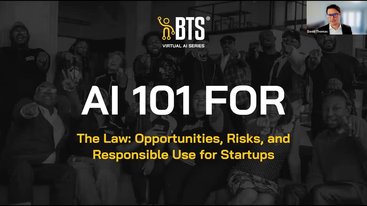 BTS Virtual AI Series – Navigating the Legal Frontier: Responsible AI for Startups