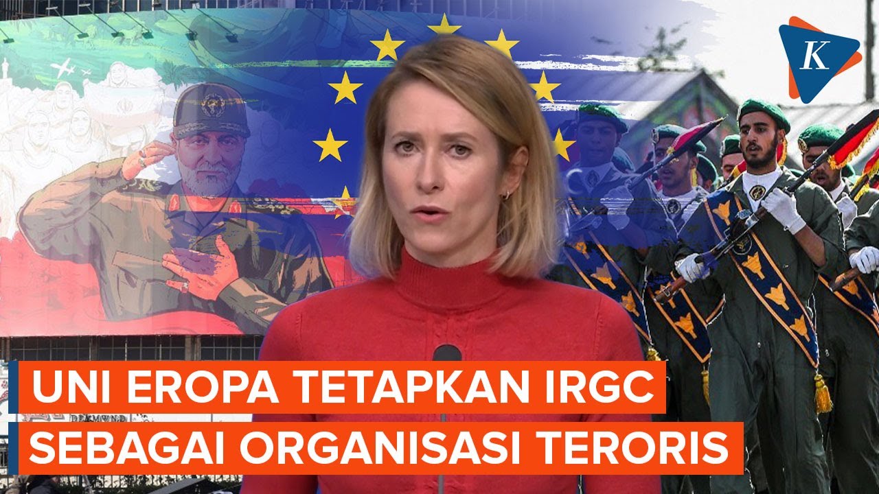 Uni Eropa Tetapkan Garda Revolusi Iran sebagai Organisasi Teroris