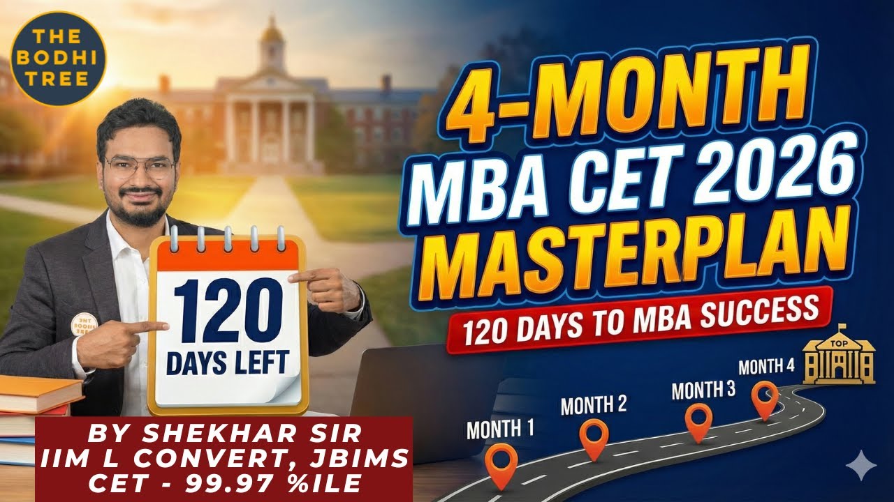 4-Month MBA CET 2026 Masterplan | 120 Days To MBA CET | By JBIMS, IIM L Convert | The Bodhi Tree